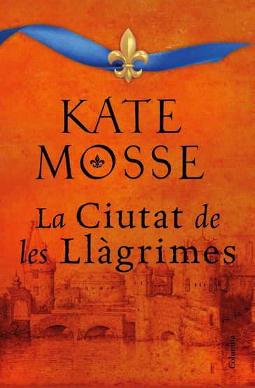 La ciutat de les llàgrimes - Kate Mosse