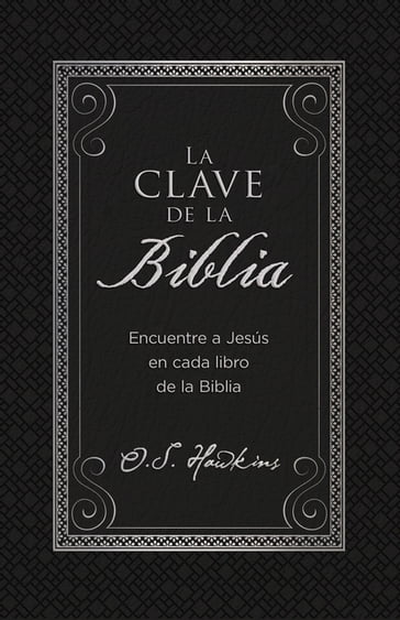 La clave de la Biblia - O. S. Hawkins