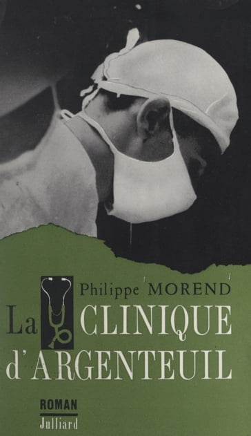La clinique d'Argenteuil - Philippe Morend