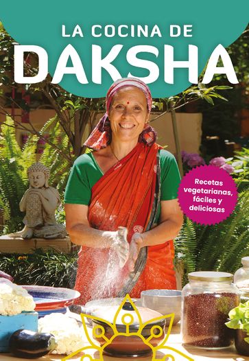 La cocina de Daksha - Daksha Devi
