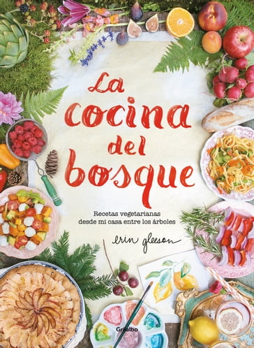 La cocina del bosque - Erin Gleeson