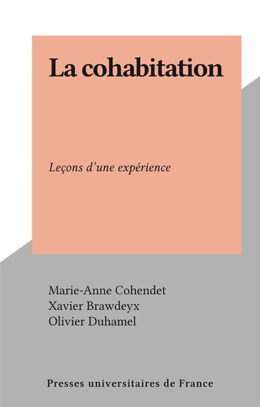 La cohabitation - Marie-Anne Cohendet - Olivier Duhamel - Xavier Brawdeyx