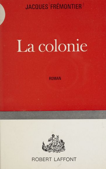 La colonie - Jacques Frémontier