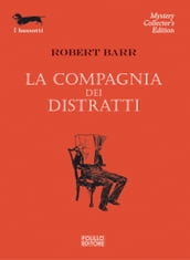 La compagnia dei distratti