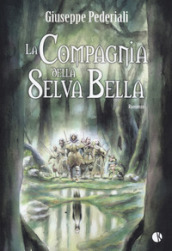 La compagnia della selva bella