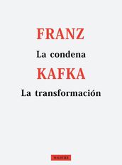 La condena / La transformación