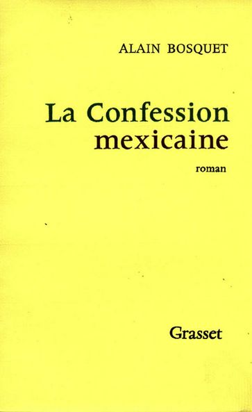 La confession mexicaine - Alain Bosquet