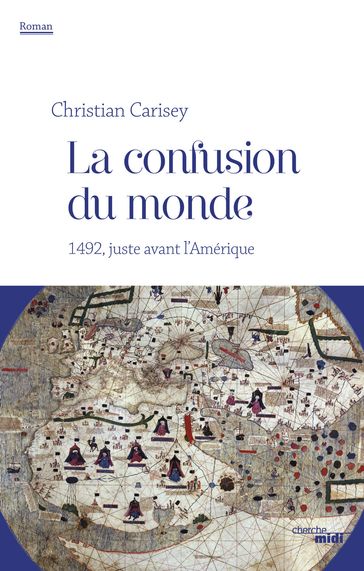 La confusion du monde - Christian CARISEY