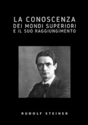 La conoscenza dei mondi superiori e il suo raggiungimento