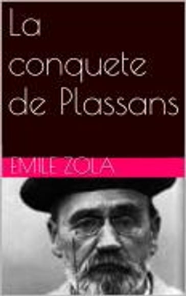 La conquete de Plassans - Emile Zola