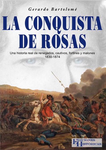 La conquista de Rosas - Gerardo Bartolomé