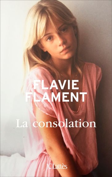 La consolation - Flavie FLAMENT