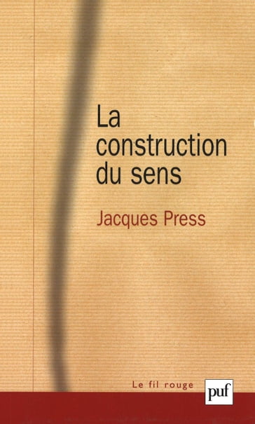 La construction du sens - Jacques Press
