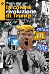 La controrivoluzione di Trump