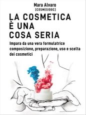 La cosmetica è una cosa seria