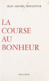 La course au bonheur