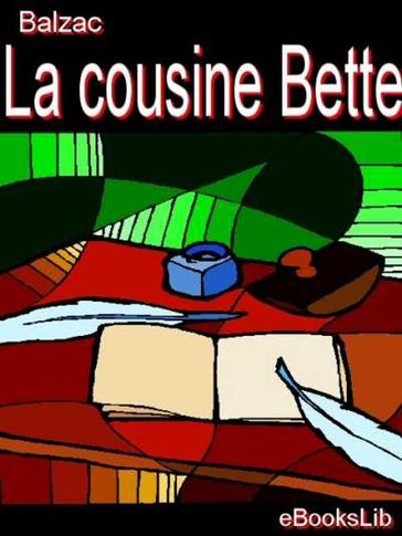 La cousine Bette - Honoré de Balzac