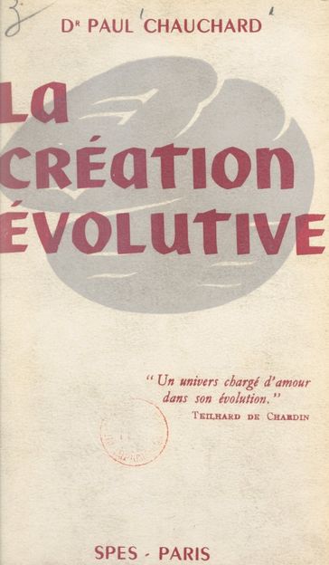 La création évolutive - Paul Chauchard