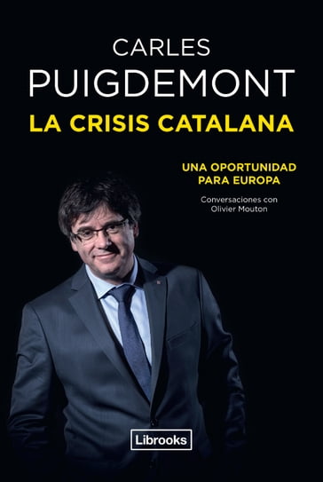 La crisis catalana - Carles Puigdemont