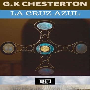 La cruz azul - g.k Chesterton