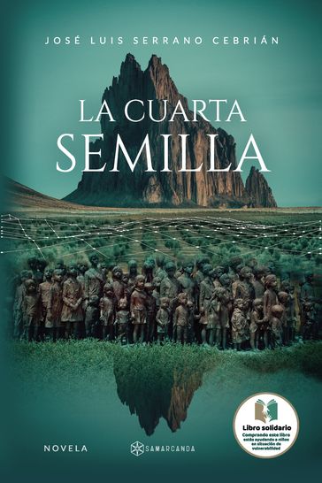 La cuarta semilla - JOSÉ LUIS SERRANO CEBRIÁN