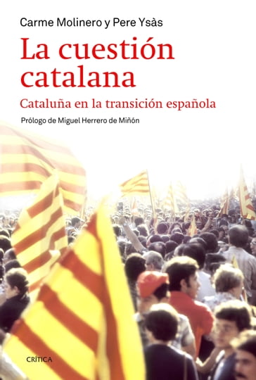 La cuestión catalana - Carme Molinero - Pere Ysás Solanes