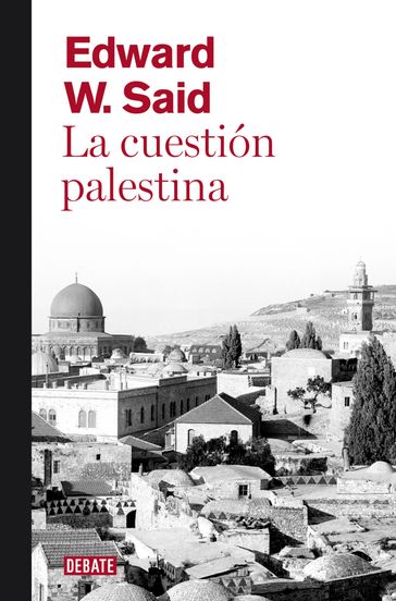 La cuestión palestina - Edward W. Said