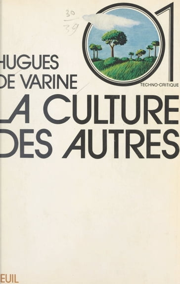 La culture des autres - Hugues de Varine - Jean-Pierre Dupuy