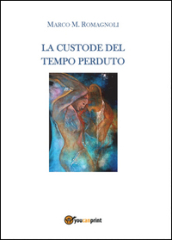 La custode del tempo perduto