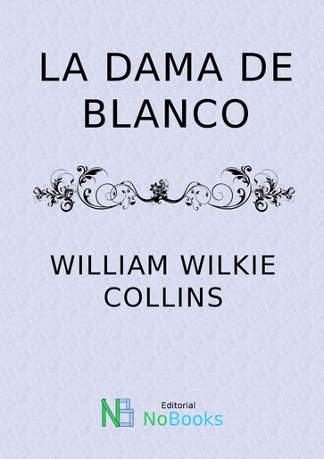 La dama de blanco - William Wilkie Collins