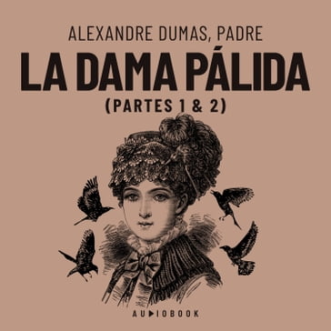 La dama pálida (Completo) - Alexandre Dumas - Padre