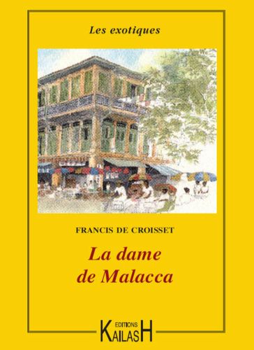 La dame de Malacca - Francis De Croisset