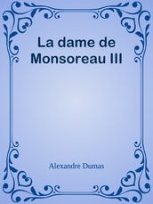 La dame de Monsoreau III