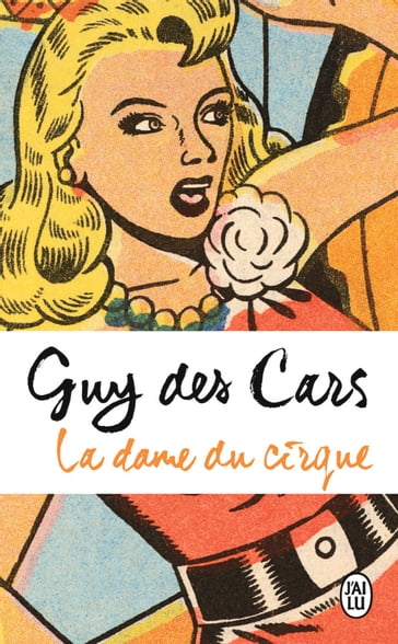 La dame du cirque - Guy Des Cars