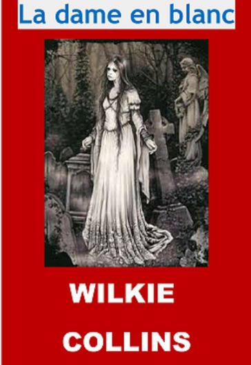La dame en blanc - JBR (Illustrations) - Collins Wilkie