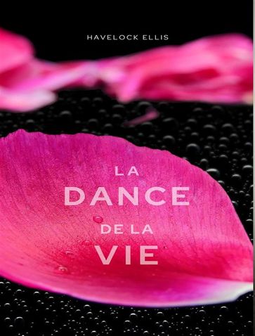 La danse de la vie (traduit) - Ellis Havelock