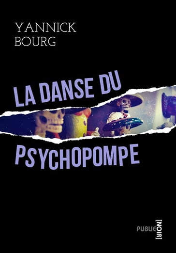 La danse du psychopompe - Yannick Bourg