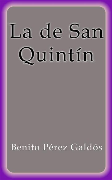 La de San Quintín - Benito Pérez Galdós