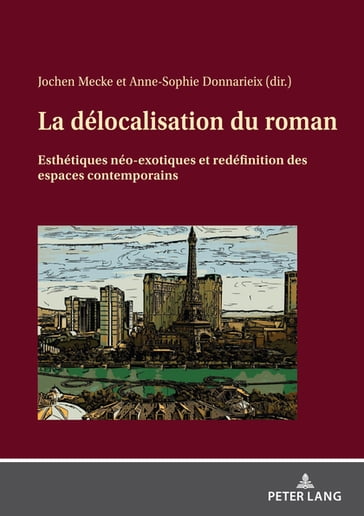 La délocalisation du roman - Jochen Mecke - Anne-Sophie Donnarieix