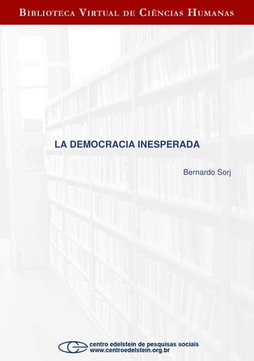 La democracia inesperada - Bernardo Sorj