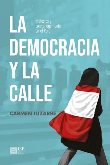 La democracia y la calle - Carmen Ilizarbe Pizarro