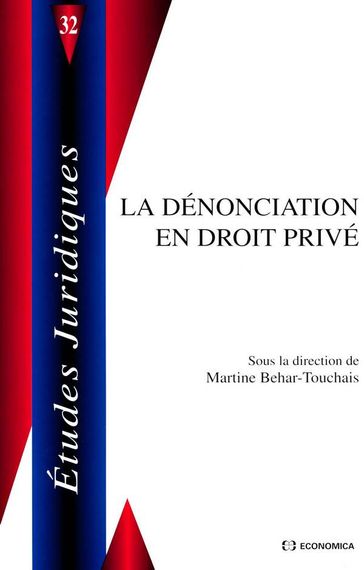 La dénonciation en droit privé - Martine BEHAR-TOUCHAIS