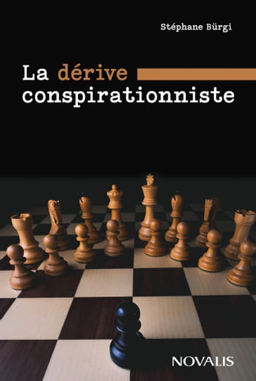 La dérive conspirationniste - Stéphane Burgi