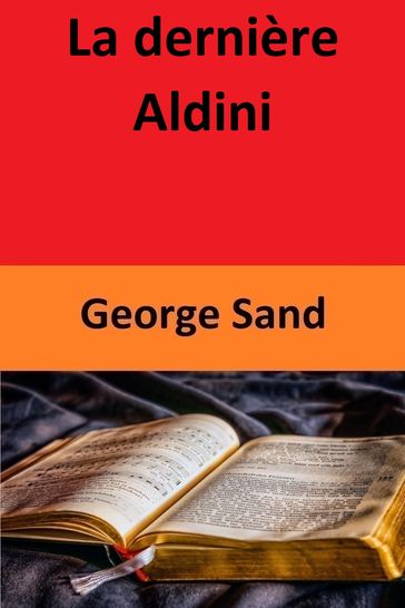 La dernière Aldini - George Sand