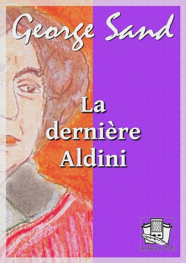 La dernière Aldini - George Sand