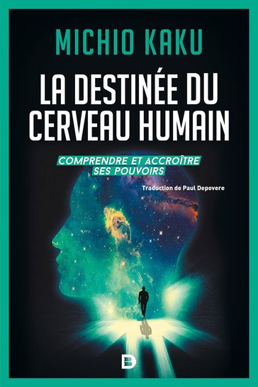 La destinée du cerveau humain - Michio Kaku