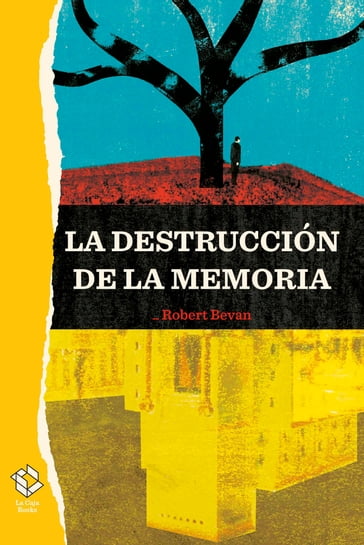 La destrucción de la memoria - Robert Bevan