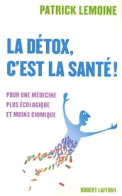 La détox, c est la santé !