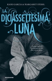 La diciassettesima luna