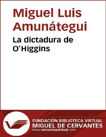 La dictadura de OHiggins - Miguel Luis Amunátegui